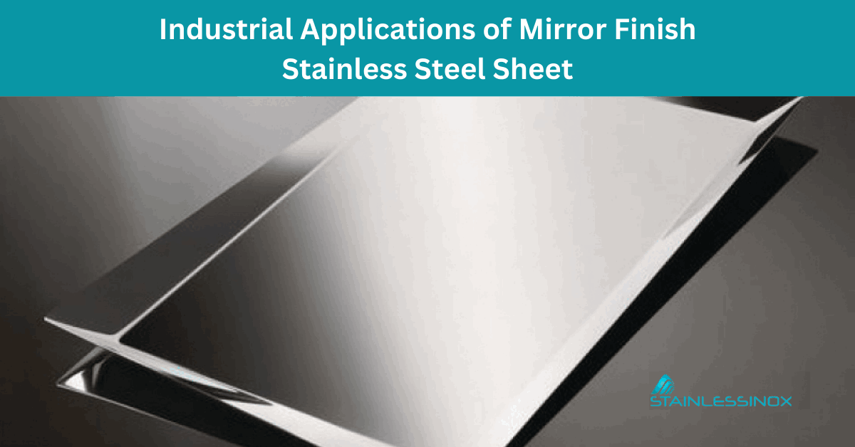 Industrial Applications of Mirror Finish Stainless Steel Sheet