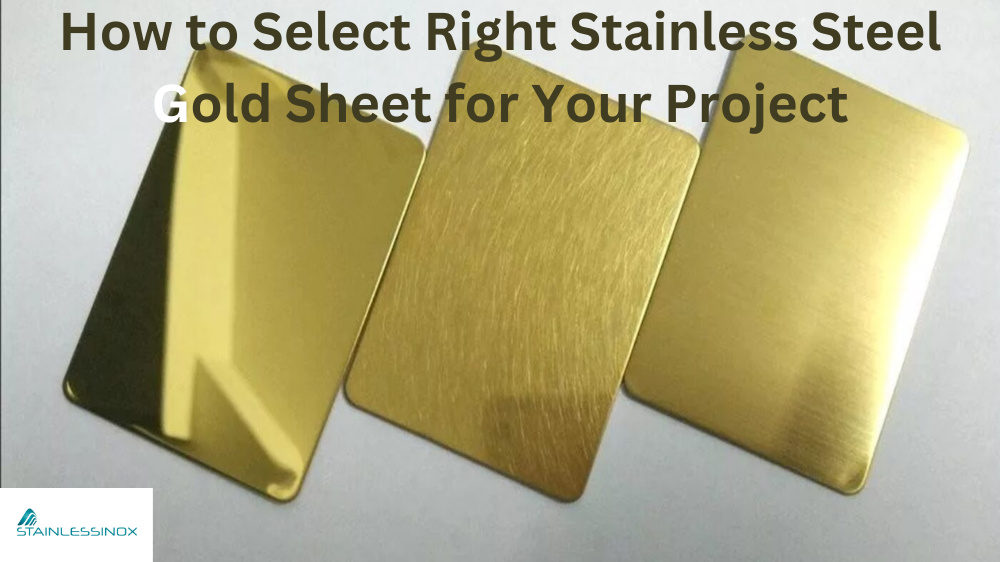 How to Select the Right Stainless Steel Gold Sheet for Your Project?